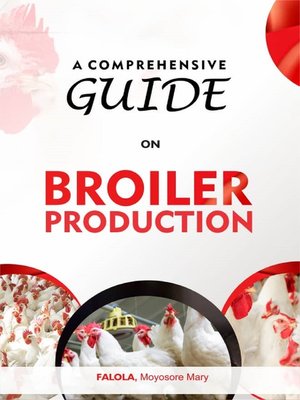 cover image of A Comprehensive Guide on Broiler Production